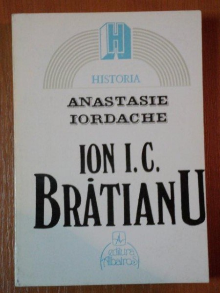 ION I.C. BRATIANU-ANASTASIE IORDACHE  1994