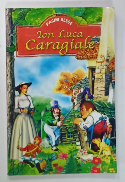 ION LUCA CARAGIALE , PAGINI ALESE , ANII ' 90 , PREZINTA INSEMNARI PE PAGINA DE TITLU *