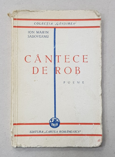 ION MARIN SADOVEANU - CANTECE  DE ROB , 1930 , DEDICATIE*