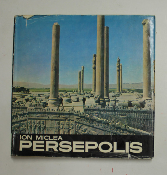 ION MICLEA - PERSEPOLIS , ALBUM DE FOTOGRAFIE , 1971
