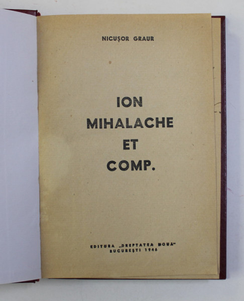 ION MIHALACHE ET COMP. de NICUSOR GRAUR , 1946 , DEDICATIE *