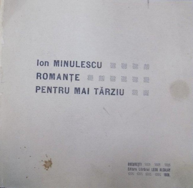 Ion Minulescu, Romante pentru mai tarziu, 1908 prima editie