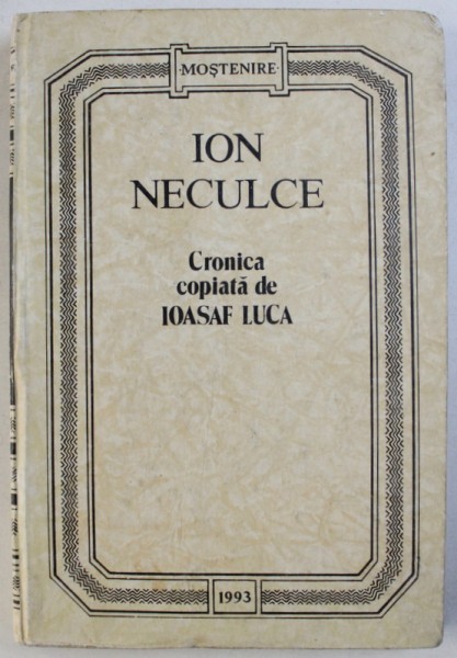 ION NECULCE  - CRONICA COPIATA DE IOASAF LUCA , 1993