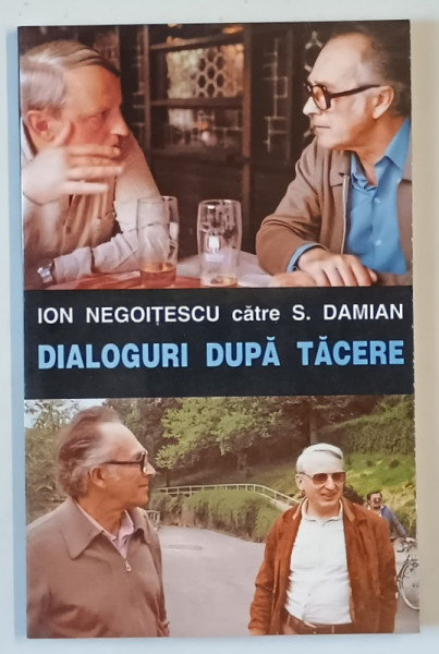 ION NEGOITESCU catre S. DAMIAN , DIALOGURI IN TACERE , 1998 , DEDICATIE *