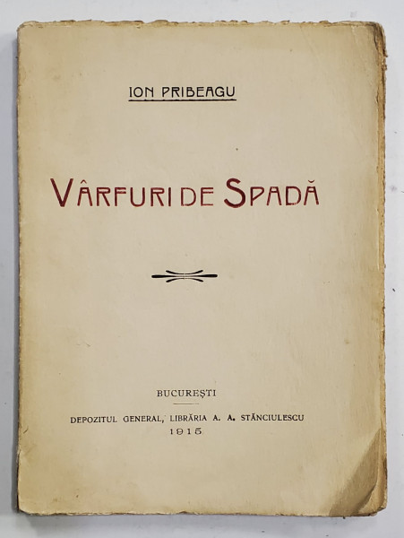 ION PRIBEAGU - VARFURI DE SPADA- BUC. 1915, DEDICATIE