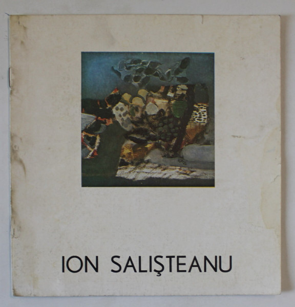 ION SALISTEANU , CATALOG DE EXPOZITIE , ANII ' 80