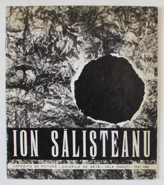 ION SALISTEANU , EXPOZITIE DE PICTURA , CATALOG , GALERIILE DE ARTA , MAI , 1965