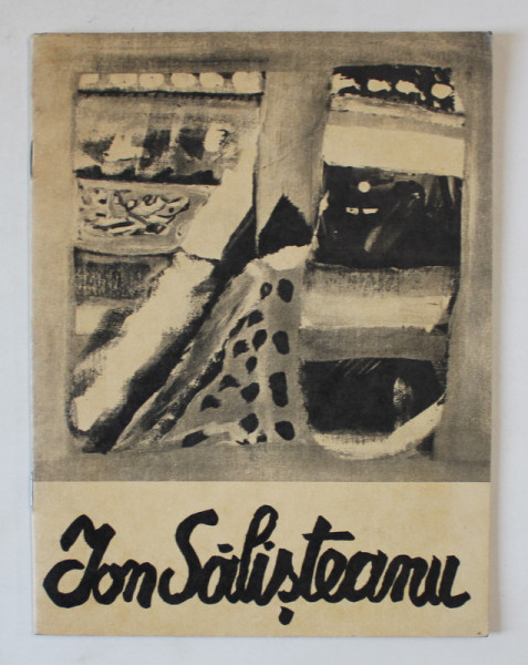 ION SALISTEANU , MALEREI , CATALOG DE EXPOZITIE , KLAGENFURT , TEXT IN LIMBA GERMANA , 1973