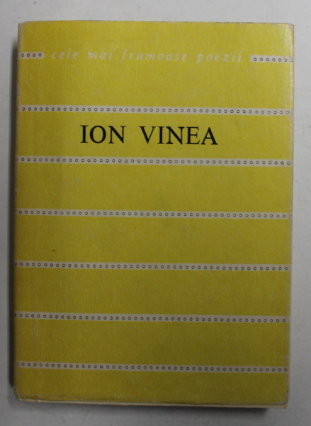 ION VINEA - POEME , COLECTIA ' CELE MAI FRUMOASE POEZII ' , 1969