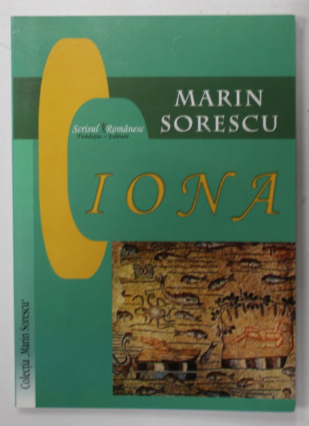 IONA  de MARIN SORESCU , TEATRU , 2006 , SUBLINIATA SI CU INSEMNARI *
