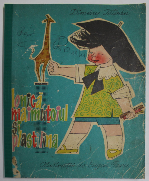 IONICA MAIMUTOIUL SI PLASTILINA , ilustratii de EUGEN TARU , de DIMENY ISTVAN , 1965 *COTOR REFACUT