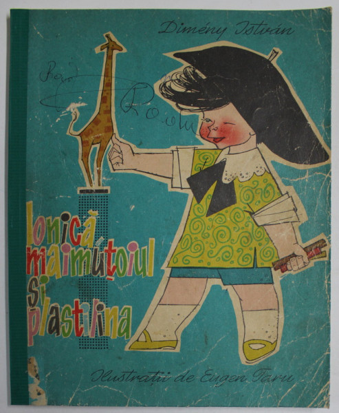 IONICA MAIMUTOIUL SI PLASTILINA , ilustratii de EUGEN TARU , de DIMENY ISTVAN , 1965
