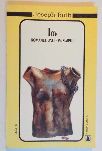 IOV , ROMANUL UNUI OM SIMPLU de JOSEPH ROTH , 1999
