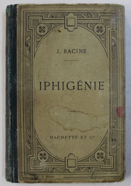 IPHIGENIE - tragedie par RACINE , 1908