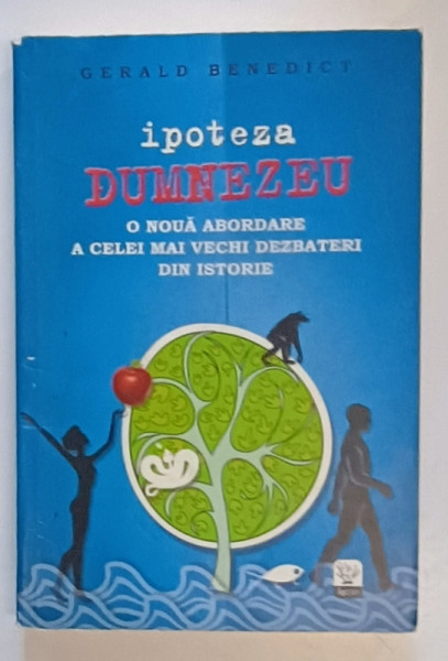 IPOTEZA DUMNEZEU , O NOUA ABORDARE A CELEI MAI VECHI DEZBATERI DIN ISTORIE de GERALD BENEDICT , 2014 , URME DE UZURA