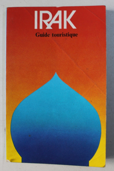 IRAK - GUIDE TOURISTIQUE , 1982