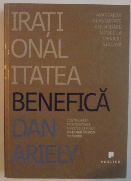 IRATIONALITATEA BENEFICA , 2011