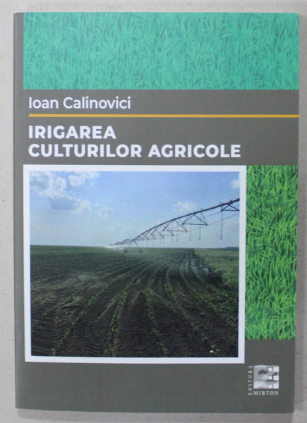 IRIGAREA CULTURILOR AGRICOLE de IOAN CALINOVICI , 2023