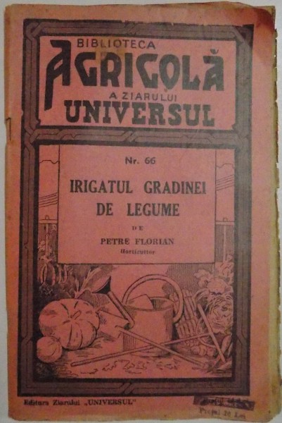 IRIGATUL GRADINEI DE LEGUME , NR. 66 , EDITIA A III A