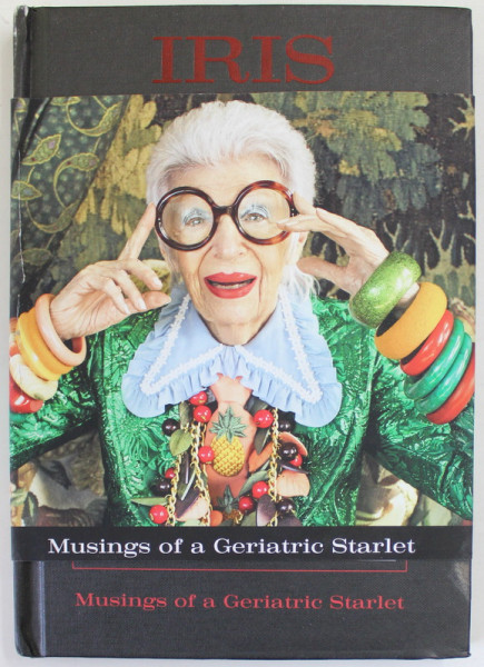 IRIS APFEL , ACCIDENTAL ICON , MUSING OF A GERIATRIC STARLET , 2018