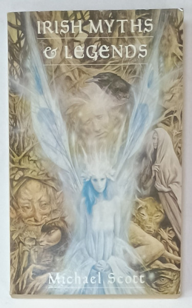 IRISH MYTHS AND LEGENDS by MICHAEL SCOTT , 2006