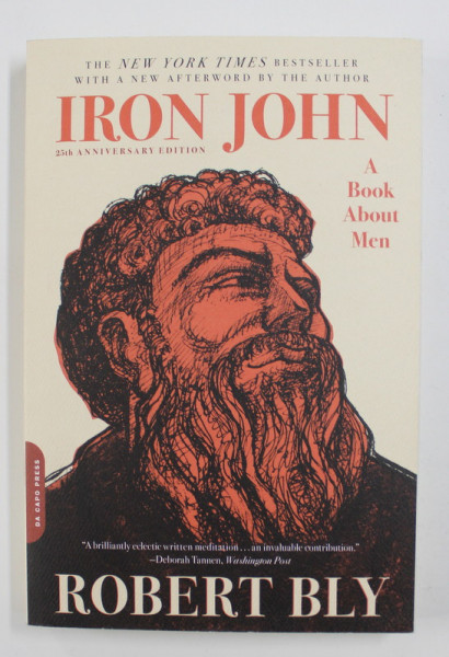 IRON JOHN: A BOOK ABOUT MEN by ROBERT BLY , 2015
