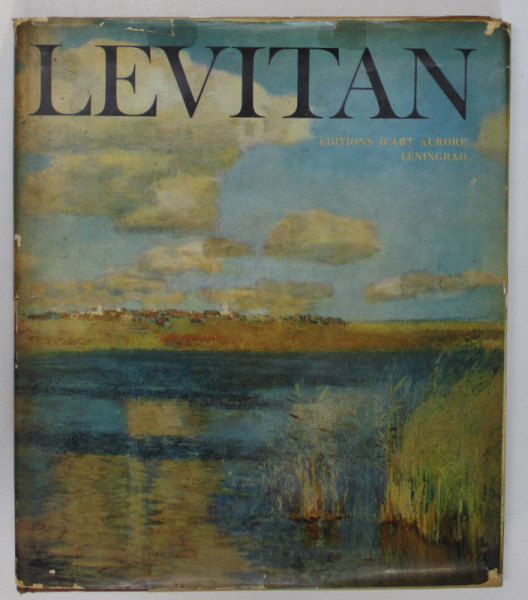ISAAC LEVITAN , 1981 *EDITURA EDITIONS D ' ART AURORE LENINGRAD