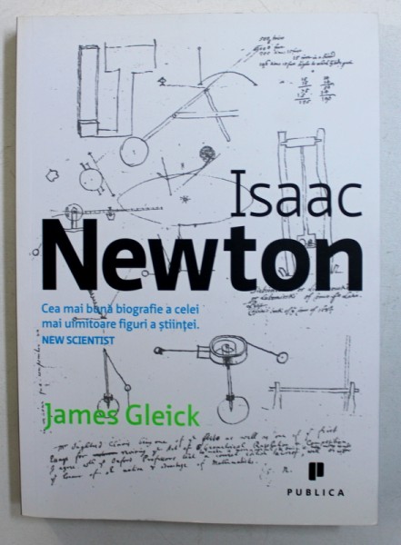 ISAAC NEWTON - biografie  de JAMES GLEICK , 2011 * PREZINTA HALOURI DE APA