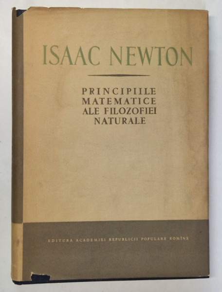 ISAAC NEWTON, PRINCIPIILE MATEMATICE ALE FiLOZOFIEI NATURALE