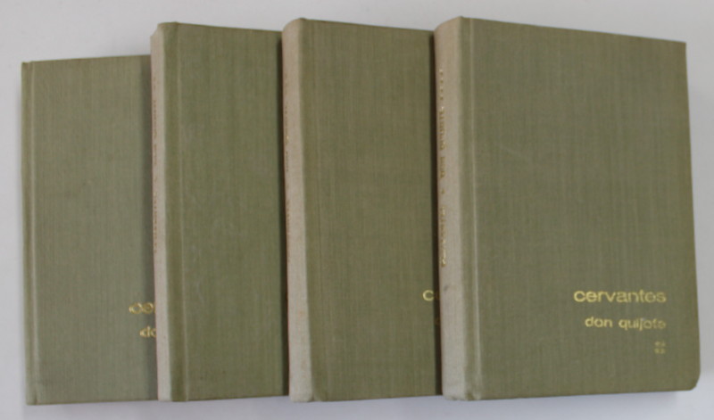 ISCUSITUL HIDALGO , DON QUIJOTE DE LA MANCHA , VOLUMELE I - IV de MIGUEL DE CERVANTES SAAVEDRA , 1969 *EDITIE CARTONATA