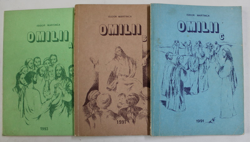 ISIDOR MARTINCA , OMILII , VOLUMELE I - III , 1991 -1993