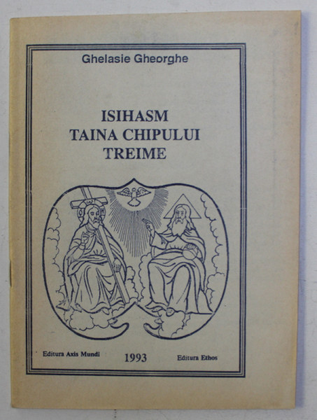 ISIHASM TAINA CHIPULUI TREIME de GHELASIE GHEORGHE , 1993