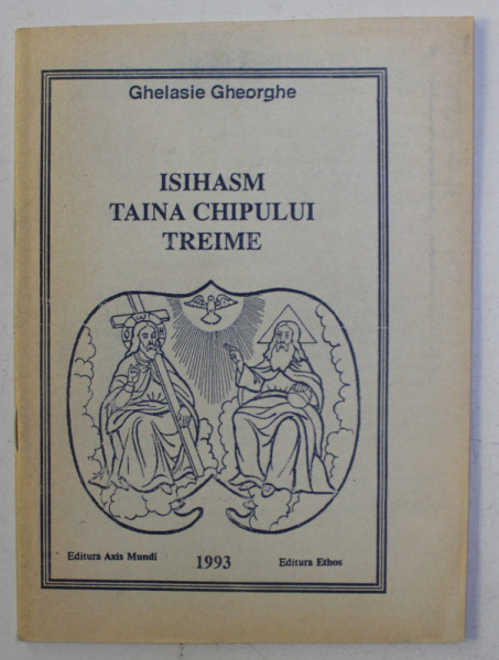 ISIHASM TAINA CHIPULUI TREIME de GHELASIE GHEORGHE , 1993