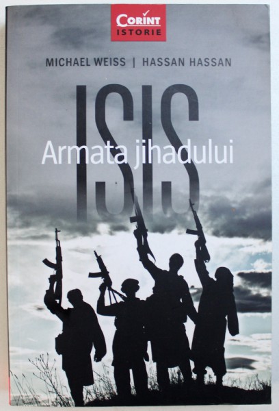 ISIS - ARMATA JIHADULUI de MICHAEL WEISS si HASSAN HASSAN , 2016