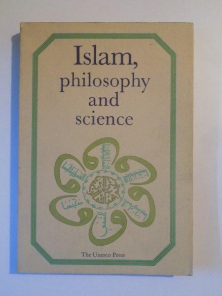 ISLAM , PHILOSOPHY AND SCIENCE