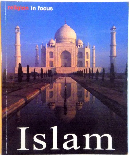 ISLAM, RELIGION IN FOCUS, RELIGION AND CULTURE de MARKUS HATTSTEIN, 2006