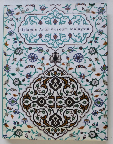 ISLAMIC ARTS MUSEUM MALAYSIA, VOLUME II, 2009