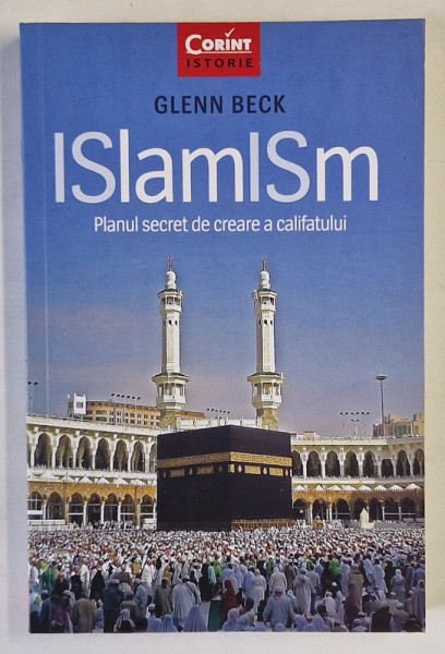 ISLAMISM , PLANUL SECRET DE CREARE A CALIFATULUI de GLENN  BECK , 2016