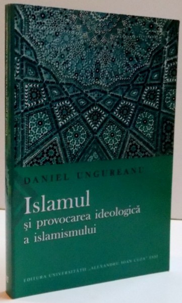 ISLAMUL SI PROVOCAREA IDEOLOGICA A ISLAMISMULUI , 2010