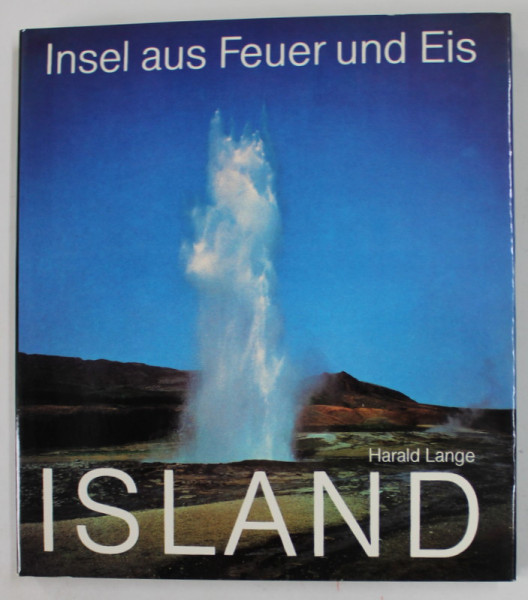 ISLAND -INSEL AUS FEUER UND EIS von HARALD LANGE , 1985