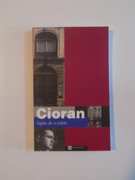 ISPITA DE A EXISTA de CIORAN , 2002