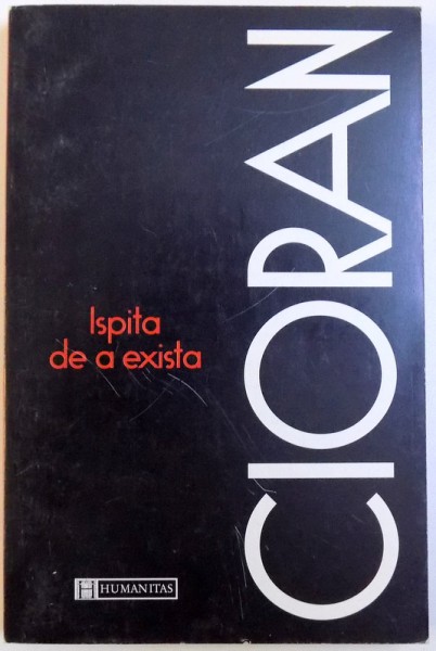 ISPITA DE A EXISTA de EMIL CIORAN , 1990