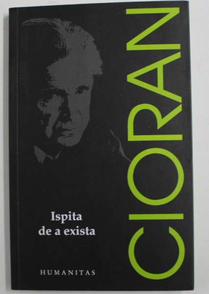 ISPITA DE A EXISTA de EMIL CIORAN , 2019