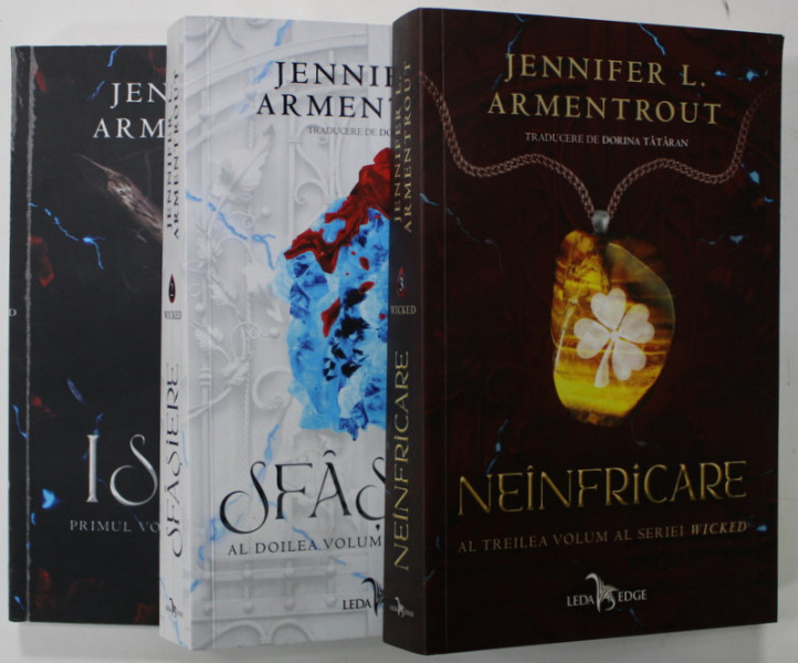 ISPITA / SFASIERE / NEINFRICARE , VOLUMELE I - III DIN SERIA '' WICKED '' de JENNIFER L. ARMENTROUT , 2017 -2018