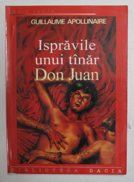 ISPRAVILE UNUI TANAR DON JUAN de GUILLAUME APOLLINAIRE , 2002