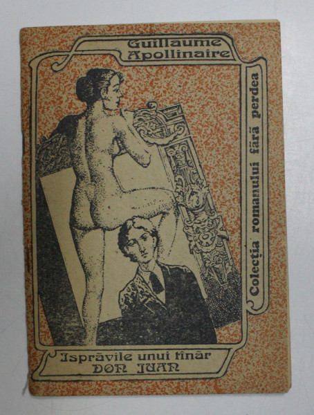 ISPRAVILE UNUI TINAR DON JUAN de GUILLAUME APOLLINAIRE , 1992