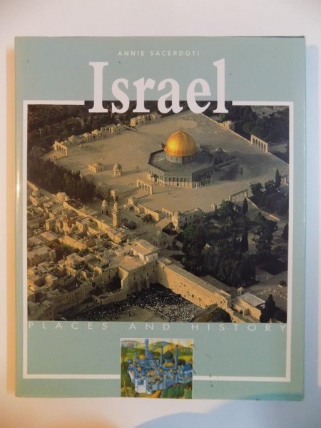 ISRAEL , PLACES AND HISTORY de ANNIE SACERDOTI 1998