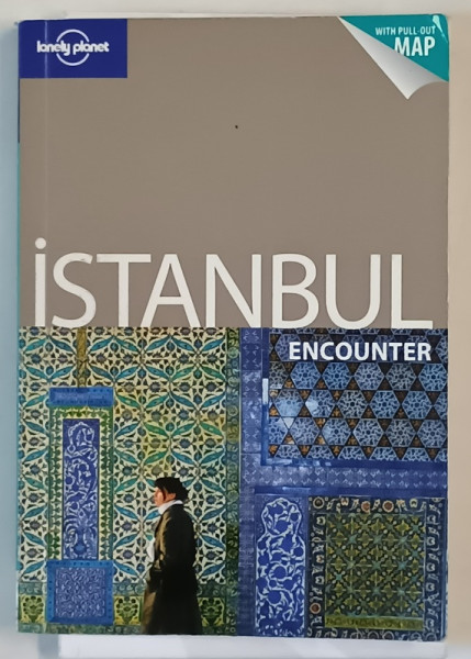 ISTANBUL , ENCOUNTER , LONELY PLANET GUIDE , by VIRGINIA MAXWELL , 2011