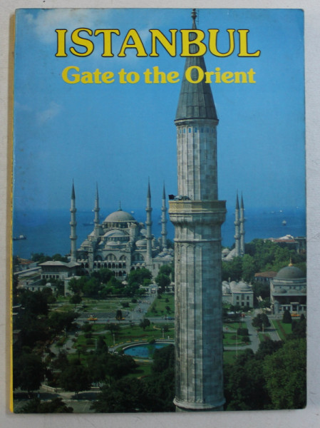 ISTANBUL , GATE TO THE ORIENT by TURHAN CAN , 1987