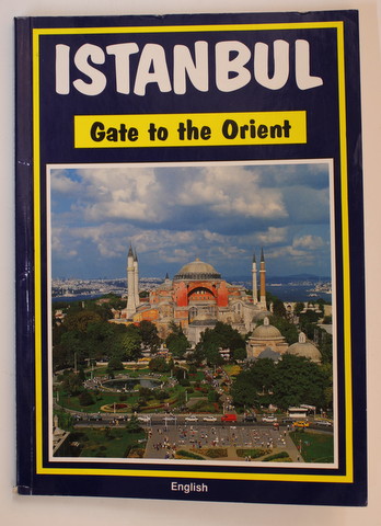 ISTANBUL - GATE TO THE ORIENT by TURHAN CAN , ANII '2000